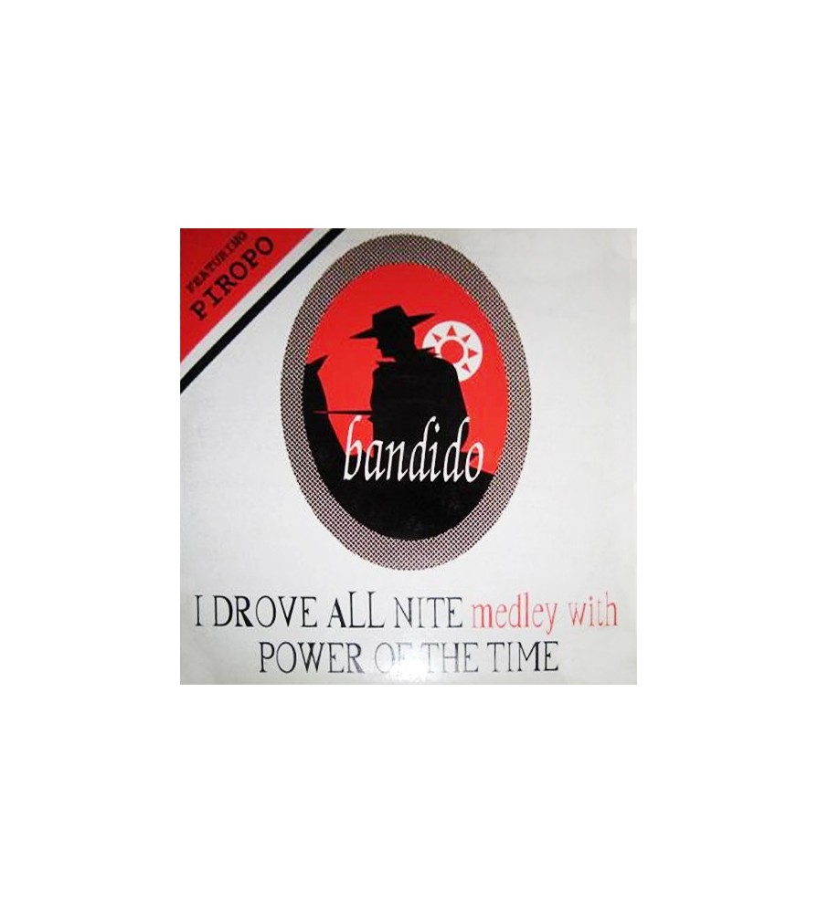 Bandido – I Drove All Nite (BOL RECORDS¡¡)