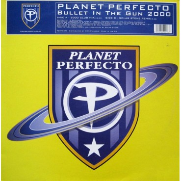 Planet Perfecto ‎– Bullet In The Gun 2000 (SINGLE)