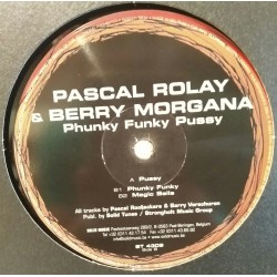 Pascal Rolay & Berry Morgana ‎– Phunky Fhunky Pussy 