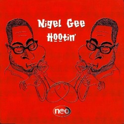 Nigel Gee ‎– Hootin' (TEMAZO ROCKOLA!!)