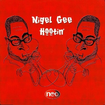 Nigel Gee ‎– Hootin' (TEMAZO ROCKOLA!!)