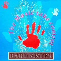 Hard Sistem ‎– The Music Take Control
