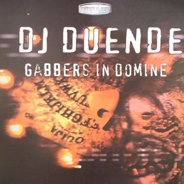 DJ Duende ‎– Gabbers In Domine 