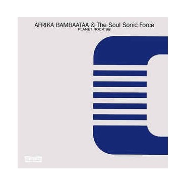 Afrika Bambaataa & Soulsonic Force ‎– Planet Rock '98