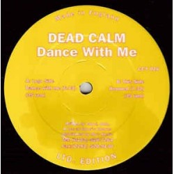 Dead Calm ‎– Dance With Me 