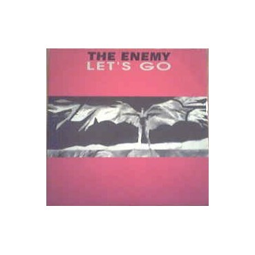 The Enemy ‎– Let's Go