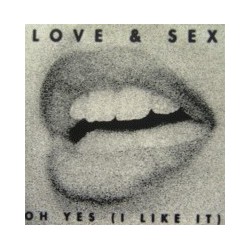 Love & Sex ‎– Oh Yes (I Like It) 