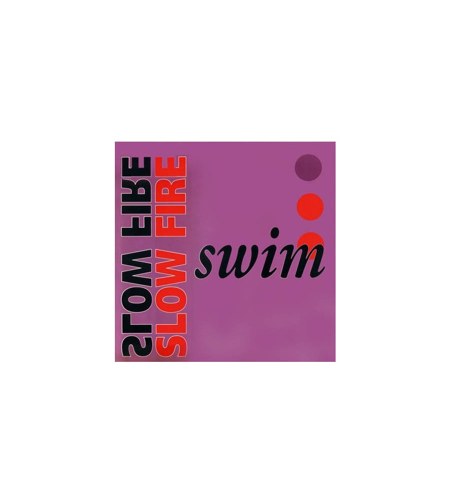 Swim ‎– Slow Fire