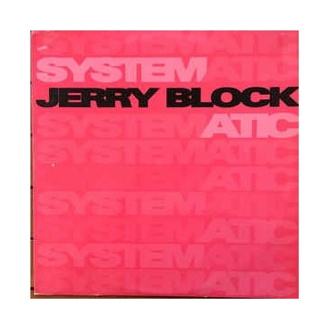 Jerry Block ‎– Systematic 