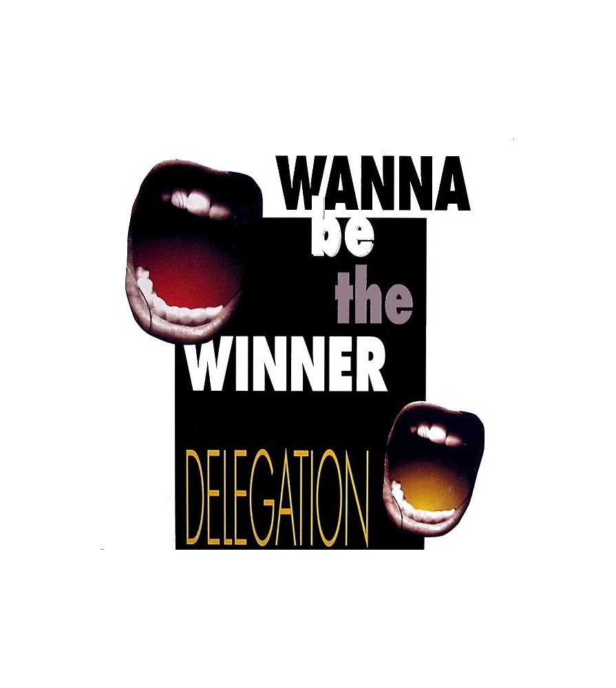 Delegation - Wanna Be The Winner
