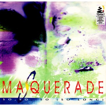 Masquerade ‎– So, So, So (So Long) 
