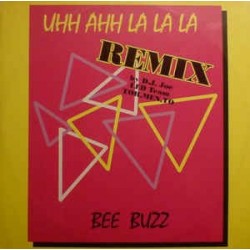 Bee Buzz ‎– Uhh Ahh La La La (Remix) 