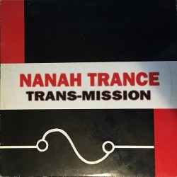 Trans-Mission ‎– Nanah Trance