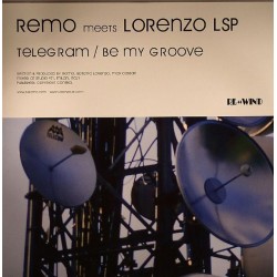 Remo Meets Lorenzo LSP ‎– Telegram / Be My Groove 