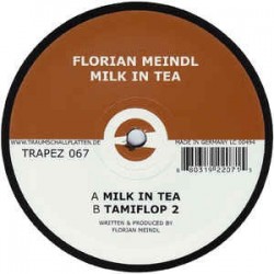 Florian Meindl ‎– Milk In Tea 