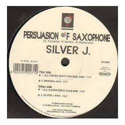 Silver J ‎– Persuasion Of Saxophone 