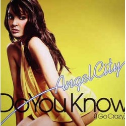 Angel City ‎– Do You Know (I Go Crazy) 