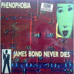 Phenophobia ‎– James Bond Never Dies 