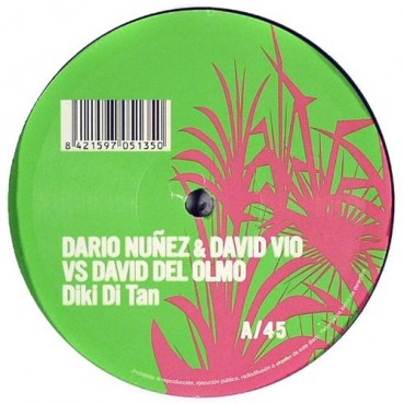 Dario Nuñez & David Vio vs. David Del Olmo ‎– Diki Di Tan 