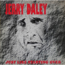Jerry Daley ‎– Just Like Starting Over 