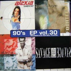 Various - 90's EP Vol. 30(INCLUYE SUMMER IS CRAZY,FOURTENN 14 Y SAVAGE¡¡)