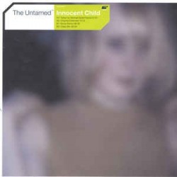 The Untamed ‎– Innocent Child 