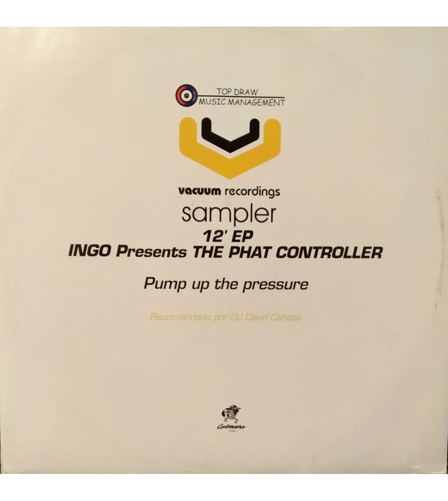 Ingo Presents The Phat Controller ‎– Pump Up The Pressure 