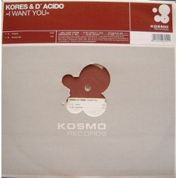 Kores & D' Acido ‎– I Want You
