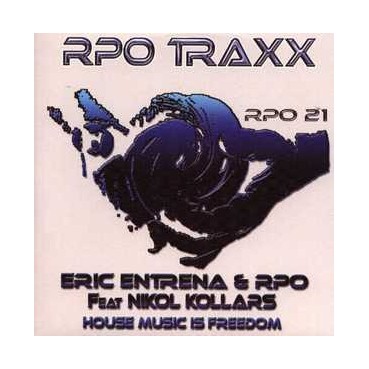 Eric Entrena & RPO Feat Nikol Kollars ‎– House Music Is Freedom 