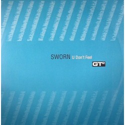 Sworn ‎– U Don't Feel