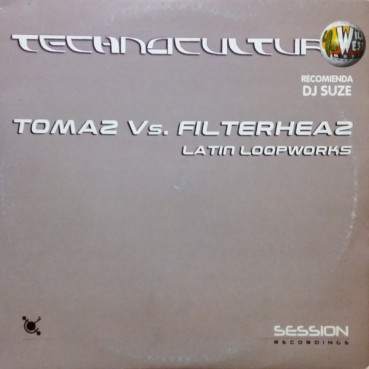Tomaz vs. Filterheadz – Latin Loopworks (TECHNO)
