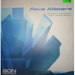 Rave Allstars  - Braucht Ihr Mehr? / Want Some More?