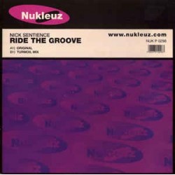 Nick Sentience ‎– Ride The Groove 
