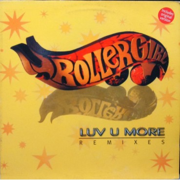 Rollergirl ‎– Luv U More (Remixes) 