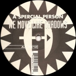 A Spercial Person ‎– We Move Like Shadows 