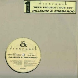 Piliavin & Zimbardo ‎– Deep Trouble / Dub Boy 