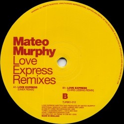 Mateo Murphy ‎– Love Express Remixes