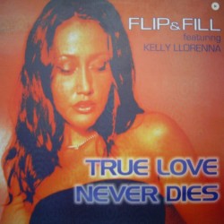 Flip & Fill – True Love Never Dies