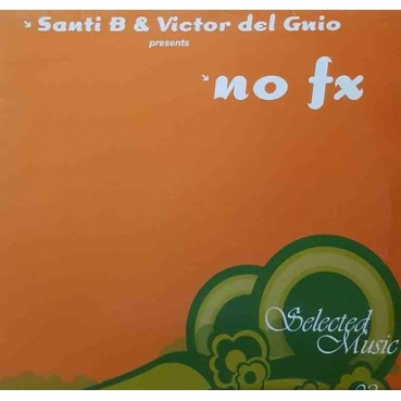 Santi B & Victor Del Guio ‎– No FX 