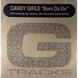 Candy Girls - Bom Da De (2004 Remixes) 