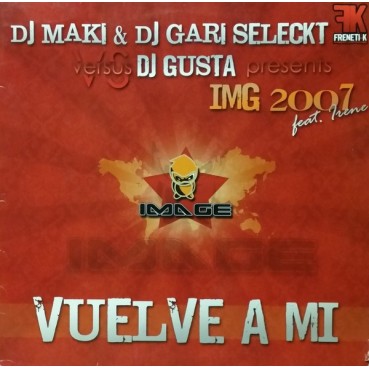DJ Maki & DJ Gari Seleckt vs. DJ Gusta ‎– Vuelve A Mi 