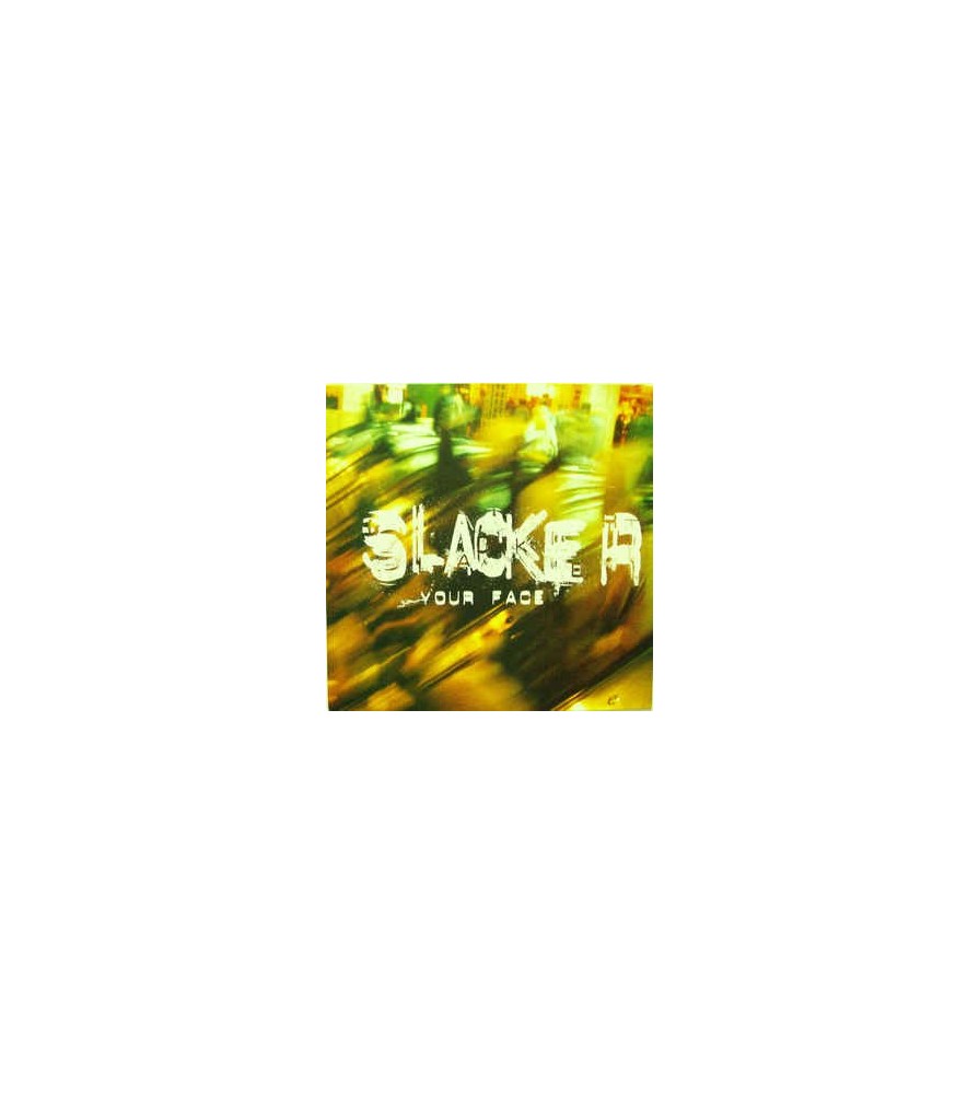 Slacker ‎– Your Face 
