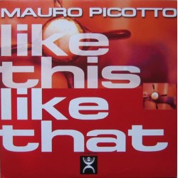 Mauro Picotto - Like This Like That(PROGRESIVO MUYY BUENO¡¡)