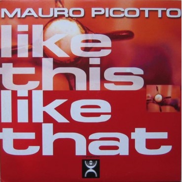 Mauro Picotto - Like This Like That(PROGRESIVO MUYY BUENO¡¡) Mauro Picotto - Like This Like That(PROGRESIVO MUYY BUENO¡¡)