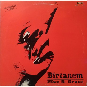 Max B. Grant ‎– Birtanem 