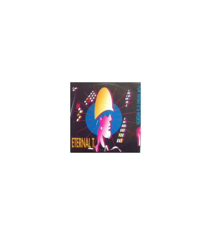 Eternal T. ‎– For What It's Worth 