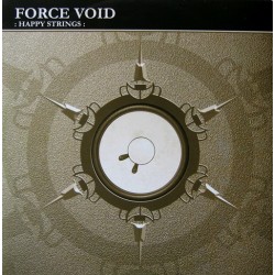 Force Void ‎– Happy Strings 