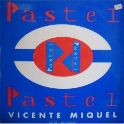 Vicente Miquel - Pastel Pastel(2 MANO,BASE REMEMBER BUENISIMA¡¡¡)