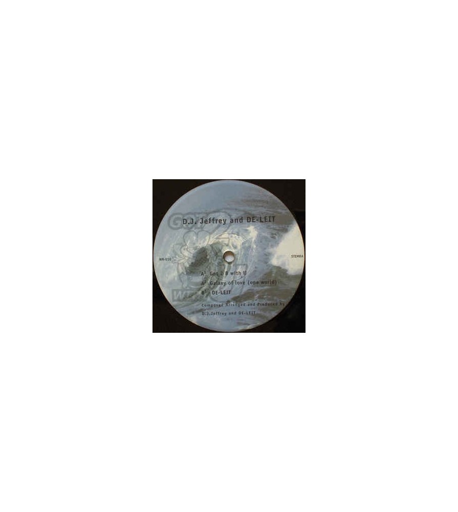 DJ Jeffrey & De-Leit ‎– Got 2 B With U 