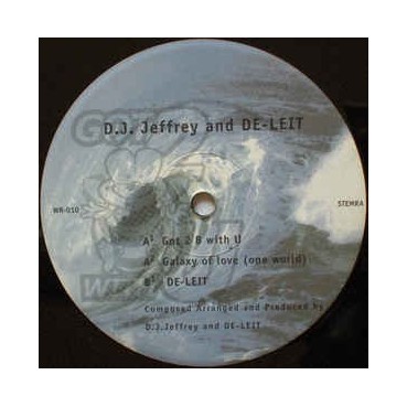 DJ Jeffrey & De-Leit ‎– Got 2 B With U 